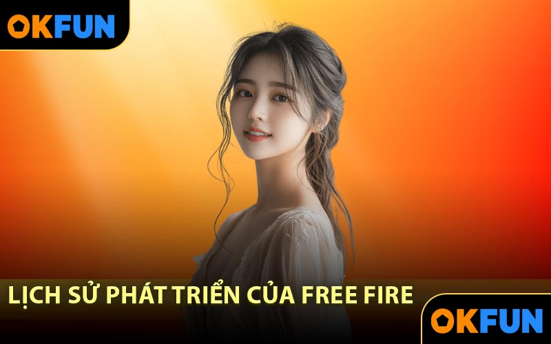 Lịch sử phát triển của Free Fire
