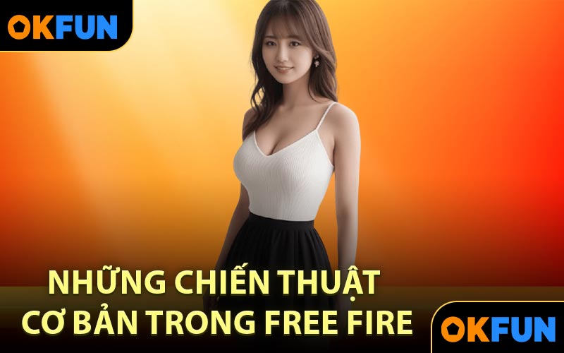 Những chiến thuật cơ bản trong Free Fire